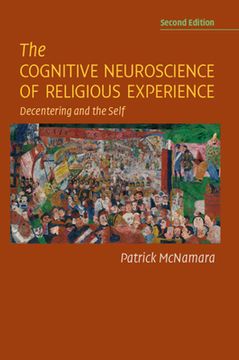 portada The Cognitive Neuroscience of Religious Experience: Decentering and the Self (en Inglés)