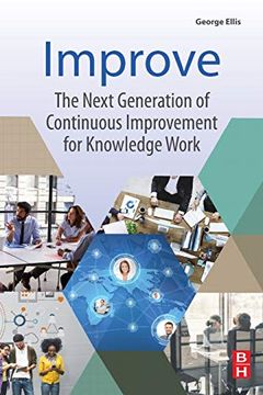 portada Improve: The Next Generation of Continuous Improvement for Knowledge Work (en Inglés)