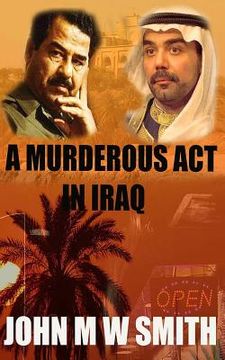 portada A Murderous Act In Iraq (en Inglés)