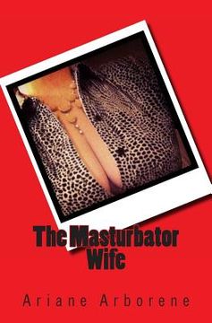 portada The Masturbator Wife (en Inglés)