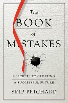 portada The Book of Mistakes: 9 Secrets to Creating a Successful Future (en Inglés)
