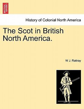 portada the scot in british north america. (en Inglés)