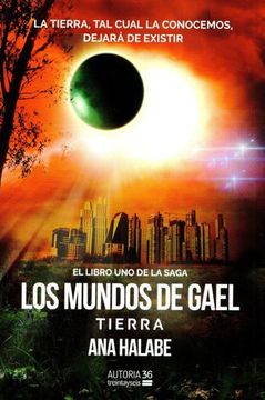 portada Mundos de Gael los Libro uno Tierra (in Spanish)
