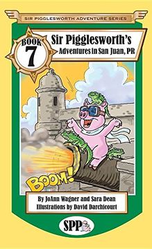 portada Sir Pigglesworth's Adventures in San Juan, PR (Sir Pigglesworth Adventure Series)