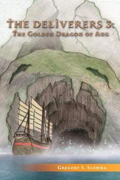 portada The Deliverers 3: The Golden Dragon of Ang (en Inglés)