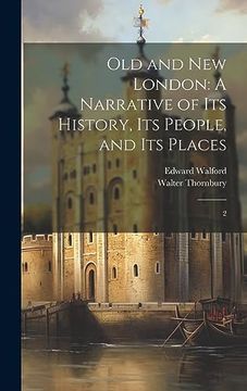 portada Old and new London: A Narrative of its History, its People, and its Places: 2 (en Inglés)