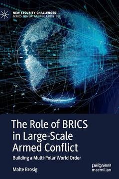 portada The Role of Brics in Large-Scale Armed Conflict: Building a Multi-Polar World Order (in English)