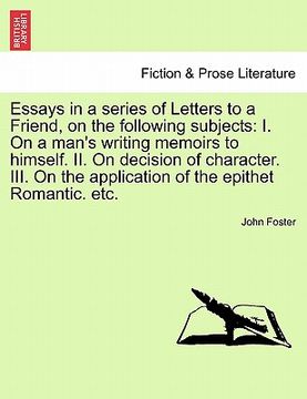 portada essays in a series of letters to a friend, on the following subjects: i. on a man's writing memoirs to himself. ii. on decision of character. iii. on