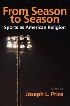portada From Season to Season:  Sports as American Religion