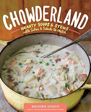 portada Chowderland: Hearty Soups & Stews with Sides & Salads to Match (in English)