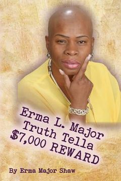 portada Erma L. Major Truth Tella $7,000 Reward (en Inglés)