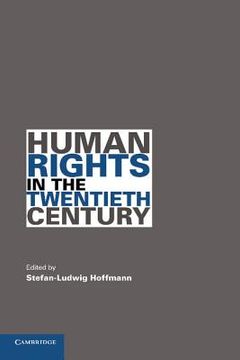 portada Human Rights in the Twentieth Century (Human Rights in History) (in English)