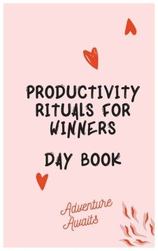 portada Productivity Rituals for Winners Day Book (in English)