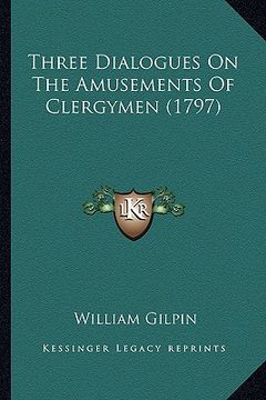 portada three dialogues on the amusements of clergymen (1797)