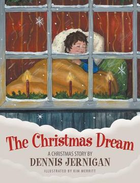 portada The Christmas Dream: A Christmas Story by Dennis Jernigan (en Inglés)