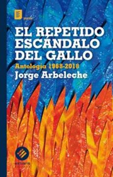 portada El Repetido Escandalo del Gallo - Antologia 1968 - 2018