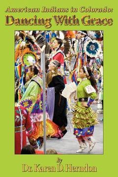 portada american indians in colorado: dancing with grace (en Inglés)