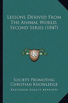 portada lessons derived from the animal world, second series (1847) (in English)