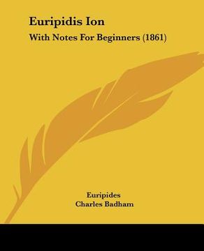 portada euripidis ion: with notes for beginners (1861) (en Inglés)