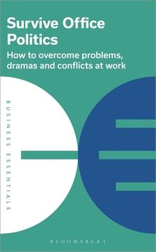 portada Survive Office Politics: How to Overcome Problems, Dramas and Conflicts at Work