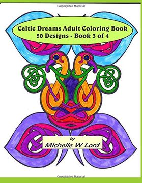 portada Celtic Dreams Adult Coloring Book 50 Designs - Book 3 of 4: An Artistic Experience: Volume 3 (Celtic Dream Adult Coloring Book)