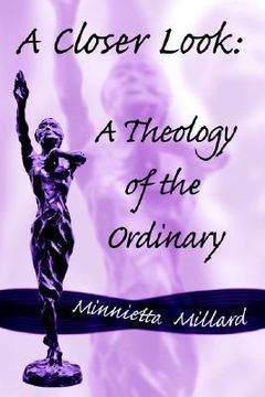 portada a closer look: a theology of the ordinary (en Inglés)