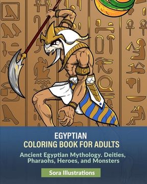 portada Egyptian Coloring Book for Adults: Ancient Egyptian Mythology. Deities, Pharaohs, Heroes, and Monsters (en Inglés)