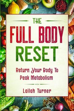portada Body Reset Diet: The Full Body Reset - Return Your Body to Peak Metabolism (en Inglés)