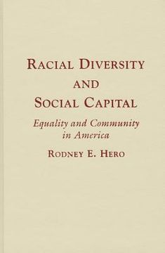 portada Racial Diversity and Social Capital: Equality and Community in America (en Inglés)