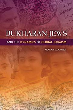 portada Bukharan Jews and the Dynamics of Global Judaism (Indiana Series in Sephardi and Mizrahi Studies) (en Inglés)