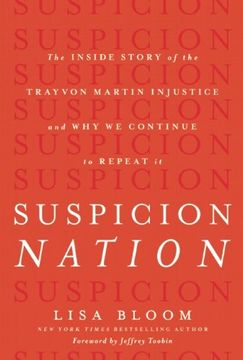 portada Suspicion Nation: The Inside Story of the Trayvon Martin Injustice and why we Continue to Repeat it (en Inglés)