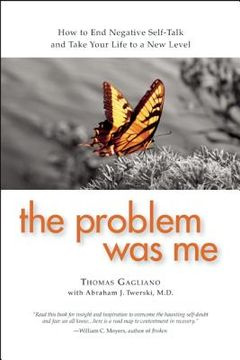 portada The Problem Was Me : How to End Negative Self-Talk and Take Your Life to a New Level 