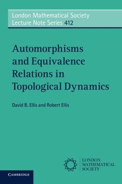 portada Automorphisms and Equivalence Relations in Topological Dynamics (London Mathematical Society Lecture Note Series)