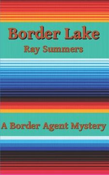 portada Border Lake: A Border Agent Mystery (en Inglés)