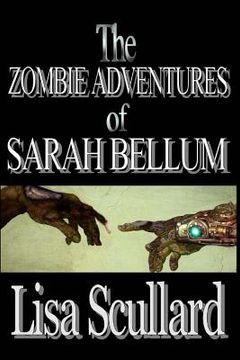 portada The Zombie Adventures of Sarah Bellum (en Inglés)
