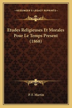 portada Etudes Religieuses Et Morales Pour Le Temps Present (1868) (in French)
