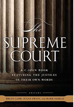 portada The Supreme Court: A C-Span Book, Featuring the Justices in Their own Words (C-Span Books) 