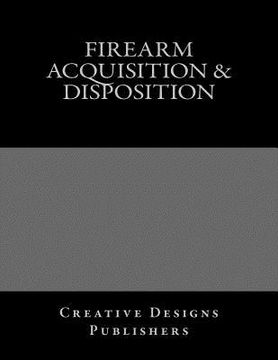 portada Firearm Acquisition & Disposition: Jumbo Size (en Inglés)