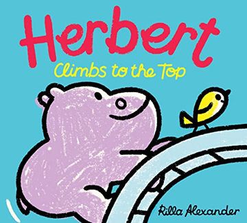 portada Herbert Climbs to the top (Hippo Park Pals) (en Inglés)