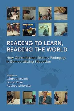 portada Reading to Learn, Reading the World: How Genre-Based Literacy Pedagogy is Democratizing Education (en Inglés)