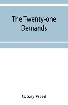 portada The twenty-one demands: Japan versus China (en Inglés)