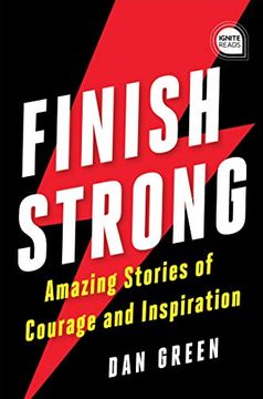 portada Finish Strong: Amazing Stories of Courage and Inspiration (en Inglés)