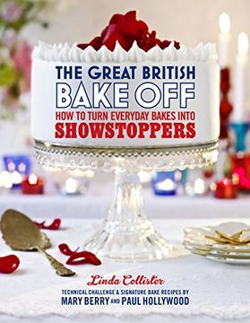 portada the great british bake off: how to turn everyday bakes into showstoppers
