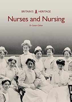 portada Nurses and Nursing (Britain's Heritage) (en Inglés)