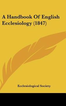 portada a handbook of english ecclesiology (1847) (en Inglés)