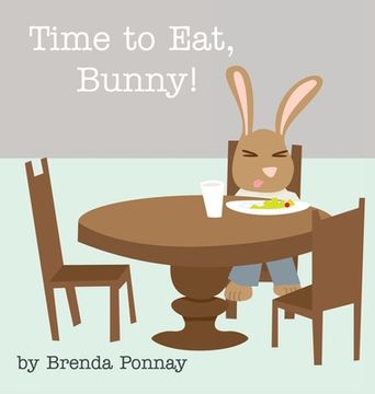 portada Time to Eat, Bunny! (en Inglés)