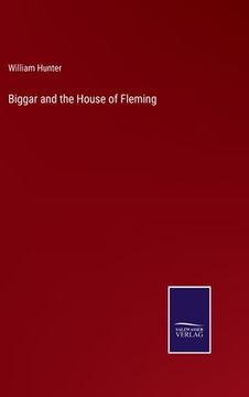 portada Biggar and the House of Fleming (en Inglés)