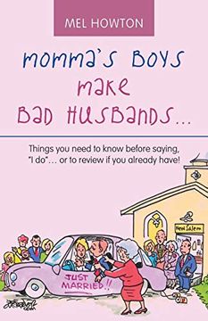 portada Momma's Boys Make bad Husbands. Things you Need to Know Before Saying, "i Do". Or to Review if you Already Have! 