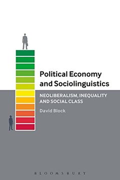 portada Political Economy and Sociolinguistics: Neoliberalism, Inequality and Social Class