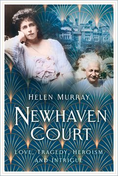 portada Newhaven Court: Love, Tragedy, Heroism and Intrigue (en Inglés)